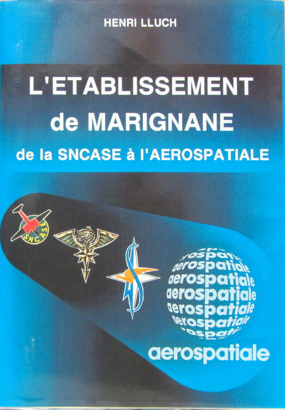 Couverture de L'ETABLISSEMENT DE MARIGNANE DE LA SNCASE A L'AEROSPACIALE