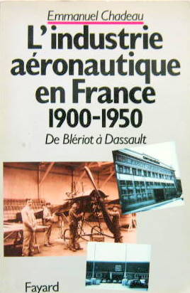Couverture de L'INDUSTRIE AERONAUTIQUE EN FRANCE 1900-1950 DE BLERIOT A DASSAULT