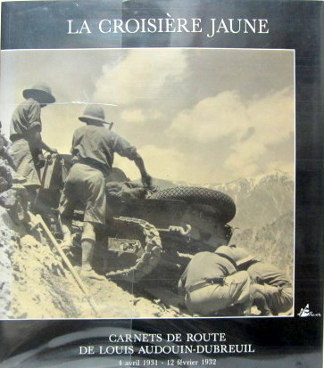 Couverture de LA CROISIERE JAUNE CARNETS DE ROUTE DE LOUIS AUDOUIN DUBREUIL