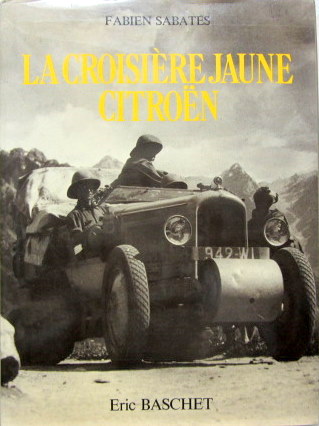 Couverture de LA CROISIERE JAUNE CITROEN DE SABATES