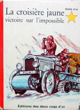 Couverture de CITROEN LA CROISIERE JAUNE VICTOIRE SUR L'IMPOSSIBLE