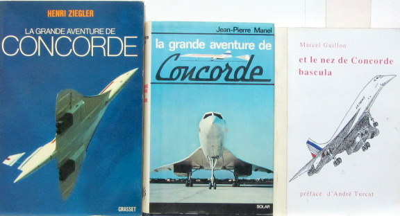 Couverture de LA GRANDE AVENTURE DE CONCORDE DE J.P MANEL OU H.ZIEGLER ET LE NEZ DE CONCORDE BASCULA AU CHOIX