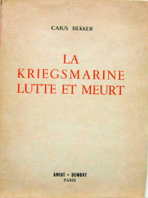 Couverture de LA KRIEGSMARINE LUTTE ET MEURT