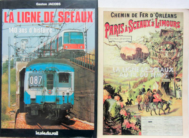 Couverture de LA LIGNE DE SCEAUX  140 ANS D'HISTOIRE- PARIS A SCEAUX ET LIMOURS LA LIGNE DE SCEAUX AU FIL DU TEMPS