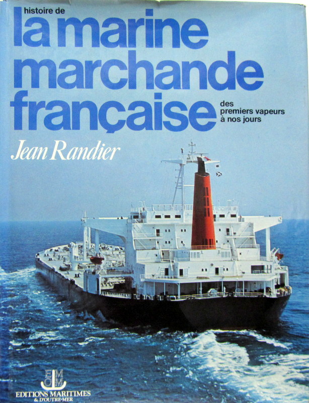 Couverture de LA MARINE MARCHANDE FRANCAISE DES PREMIERS VAPEURS A NOS JOURS DE J.RANDIER