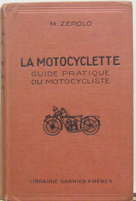 Couverture de 1939 LA MOTOCYCLETTE GUIDE PRATIQUE DU MOTOCYCLISTE PAR ZEROLO