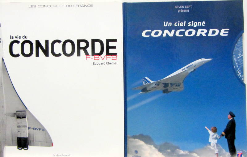 Couverture de LA VIE DU CONCORDE F-BVFB LES CONCORDE D'AIR FRANCE - UN CIEL SIGNE CONCORDE