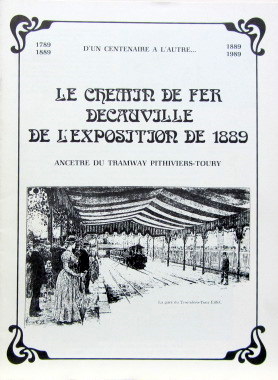 Couverture de 1889 lLE CHEMIN DE FER DECAUVILLE DE L'EXPOSITION ANCETRE DU TRAMAY PITHIVIERS - TOURY