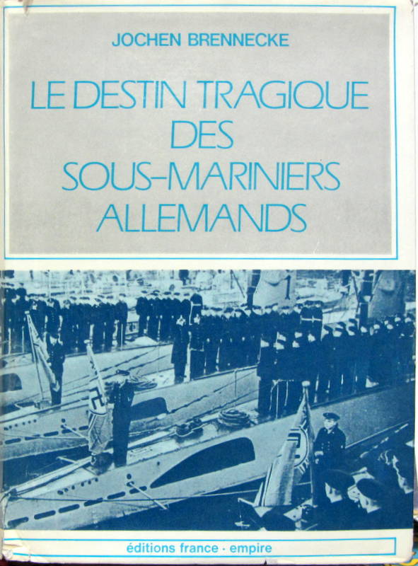 Couverture de LE DESTIN TRAGIQUE DES SOUS MARINIERS ALLEMANDS DE J.BRENNECKE