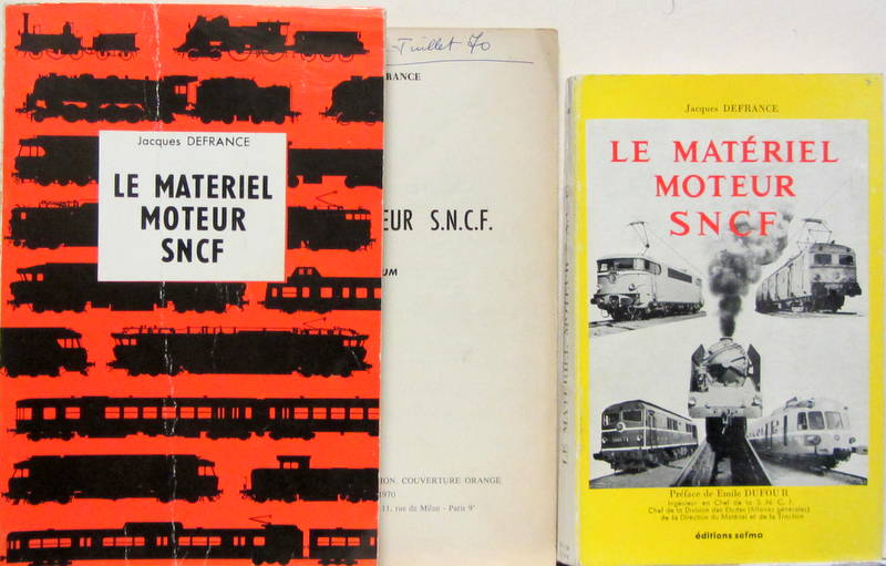 Couverture de LE MATERIEL MOTEUR DE LA SNCF + ADDENDUM 1970 - 1960 DE J.DEFRANCE