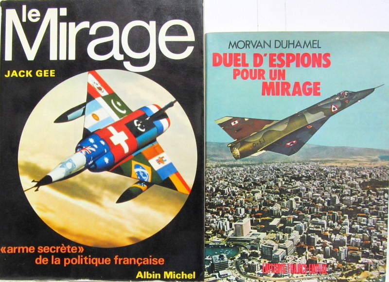 Couverture de LE MIRAGE ARME SECRETE DE LA POLITIQUE FRANCAISE - DUEL D'ESPIONS POUR UN MIRAGE