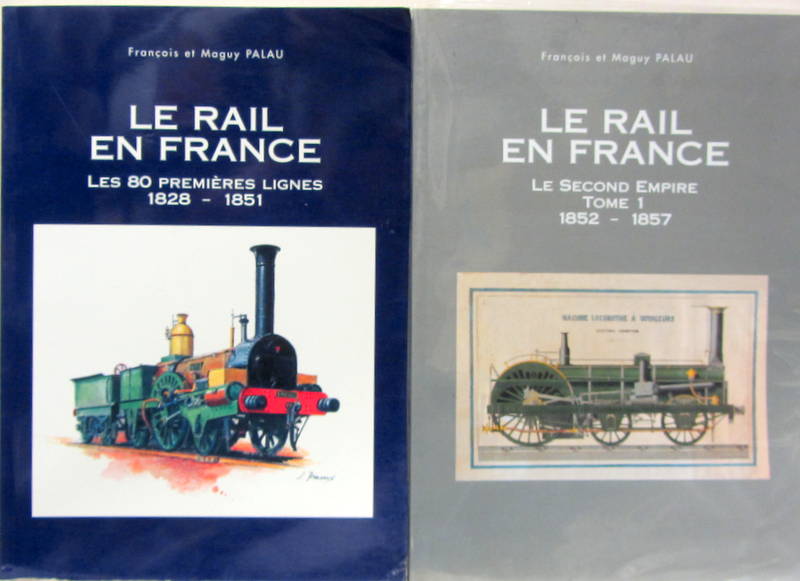 Couverture de 1828-1857 LE RAIL EN FRANCE LES 80 PREMIERES LIGNES - LE SECOND EMPIRE TOME 1 ET 2