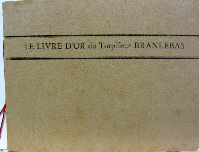 Couverture de 1937 LE LIVRE D'OR DU TORPILLEUR BRANLEBAS PAR LES CHANTIERS A.NORMAND AU HAVRE  LIVRET NUMEROTE DESSINS DE PIERRE LE COMPTE