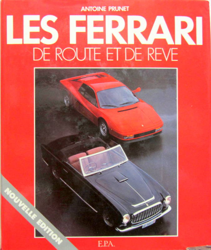 Couverture de LES FERRARI DE ROUTE ET DE REVE DE A.PRUNET DERNIERE EDITION