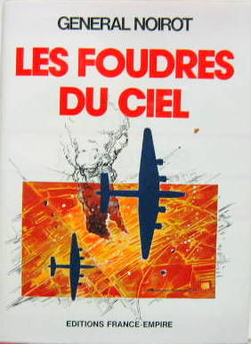 Couverture de LES FOUDRES DU CIEL DU GENERAL NOIROT DE L'ESCADRILLE GUYENNE TUNISIE