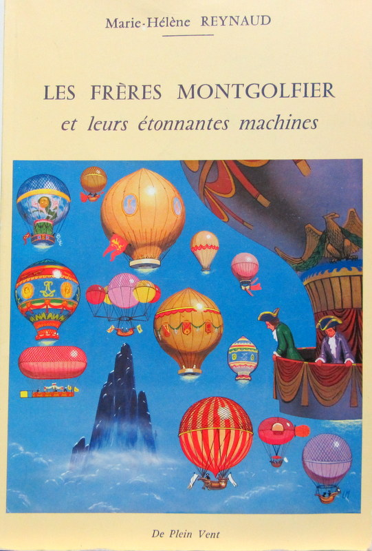 Couverture de LES FRERES MONTGOLFIER ET LEURS ETONNANTES MACHINES DEDICACE DE L'AUTEUR