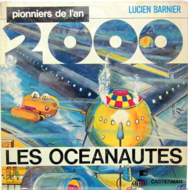 Couverture de LES OCEANAUTES PIONNIERS DE L'AN 2000 DE LUCIEN BARNIER