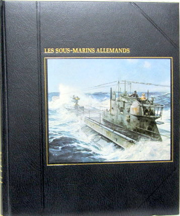 Couverture de LES SOUS MARINS ALLEMANDS LA GRANDE AVENTURE DE LA MER