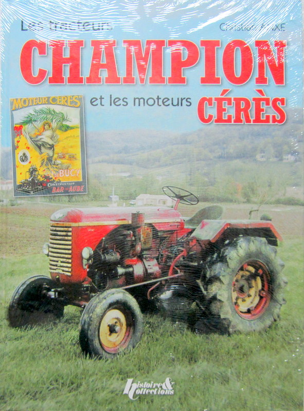 Couverture de LES TRACTEURS CHAMPION ET LES MOTEURS CERES DE C.ANXE LIVRE NEUF