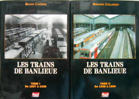 Couverture de LES TRAINS DE BANLIEUE DE 1837 A 1999 EN 2 TOMES DE B.CARRIERE