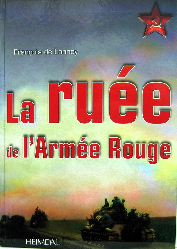 Couverture de LA RUÉE DE L'ARMÉE ROUGE - OPERATION BAGRATION - 29 JUIN - 29 AOUT 1944