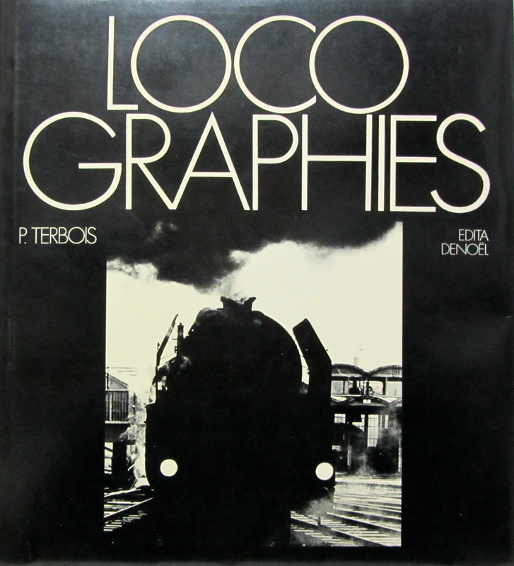 Couverture de LOCO GRAPHIES PHOTOS DE P.TERBOIS