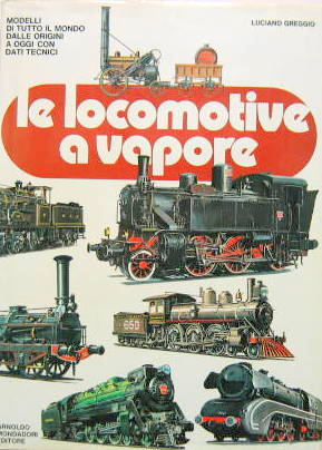 Couverture de LE LOCOMOTIVE A VAPORE MODELLI DI TUTTO IL MONDE EN ITALIEN