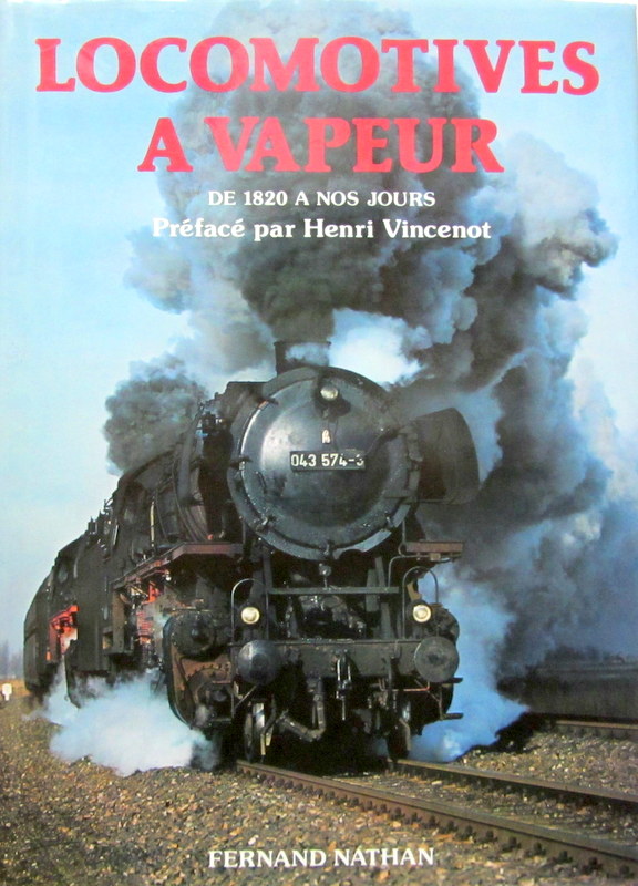 Couverture de LOCOMOTIVES A VAPEUR DE 1820 A NOS JOURS