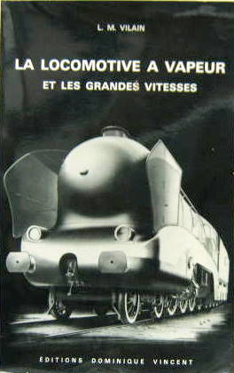 Couverture de LA LOCOMOTIVE A VAPEUR ET LES GRANDES VITESSES DE LM.VILAIN