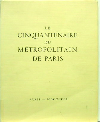 Couverture de 1951 LE CINQUANTENAIRE DU METROPOLITAIN DE PARIS