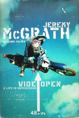 Couverture de 2004 JEREMY MC GRATH WIDE OPEN A LIFE IN SUPERCROSS