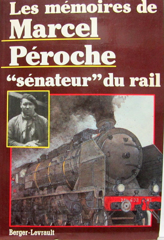 Couverture de LES MEMOIRES DE MARCEL PEROCHE SENATEUR DU RAIL