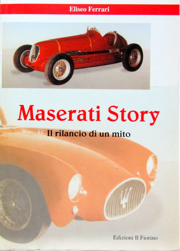 Couverture de MASERATI STORY IL RILANCIO DI UN MITO DE E.FERRARI