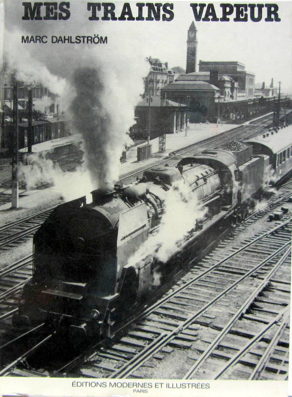 Couverture de MES TRAINS VAPEUR DE M.DAHLSTROM