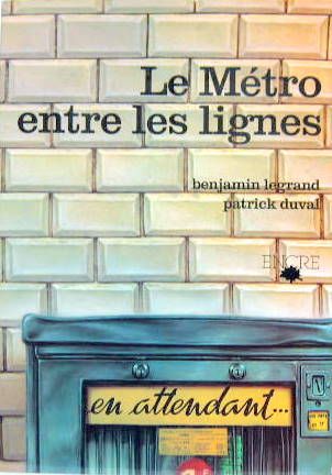 Couverture de LE METRO ENTRE LES LIGNES