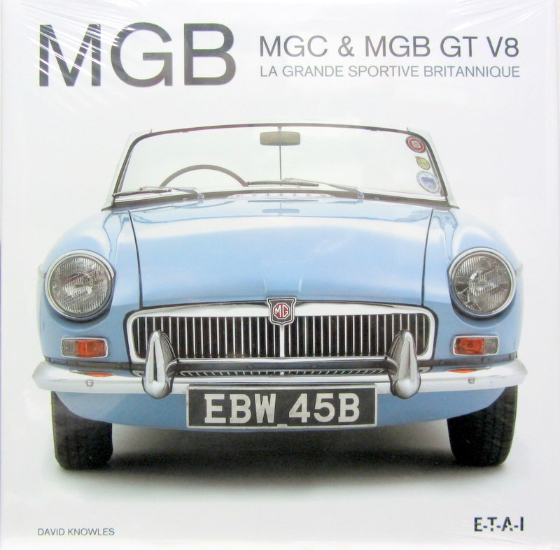 Couverture de MGB MGC ET MGB GT V8 LA GRANDE SPORTIVE BRITANNIQUE