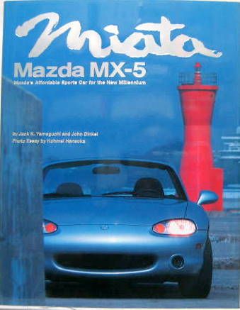 Couverture de MIATA - MAZDA MX-5 - MAZDA'S AFFORDABLE SPORTS CAZR FOR THE NEW MILLENNIUM
