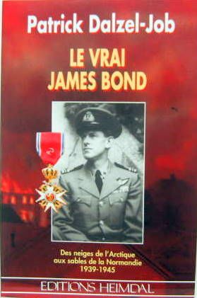 Couverture de LE VRAI JAMES BOND - DES NEIGES DE L'ARCTIQUE AU SABLE DE NORMANDIE - 1939-1945