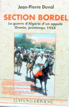 Couverture de SECTION BORDEL - LA GUERRE D'ALGERIE D'UN APPELE ORANIE - PRINTEMPS 1958