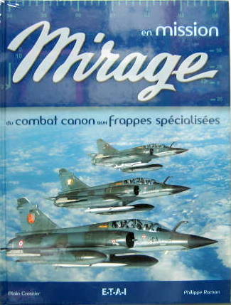Couverture de MIRAGE EN MISSION DU COMBAT CANON AUX FRAPPES SPECIALISEES