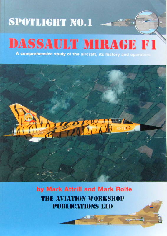 Couverture de MIRAGE F1 A COMPREHENSIVE STUDY AND ITS HISTORY AND OPERATORS