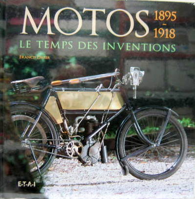 Couverture de 1895-1918 MOTOS LE TEMPS DES INVENTIONS DE F.DREER