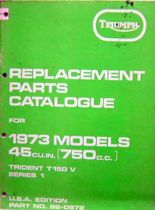 Couverture de 1973 TRIUMPH MODELS 750 CC
TRIDENT T 150 V CATALOGUE DE PIECES DETACHEES