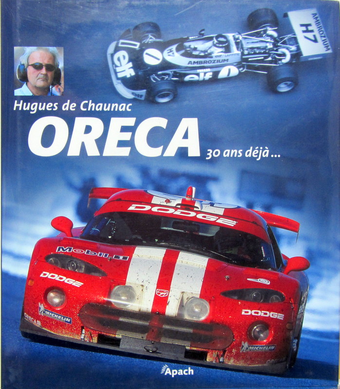 Couverture de ORECA 30 ANS DEJA HUGUES DE CHAUNAC AVEC DEDICACE