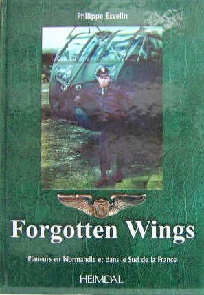 Couverture de FORGOTTEN WINGS PLANEURS EN NORMANDIE ET DANS LE SUD DE LA FRANCE
