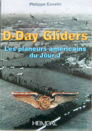 Couverture de D-DAY GLIDERS LES PLANEURS AMERICAINS DU JOUR J