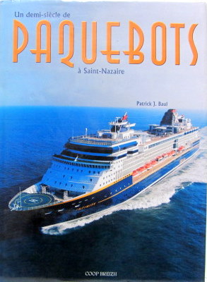 Couverture de UN DEMI -SIECLE DE PAQUEBOTS A SAINT NAZAIRE