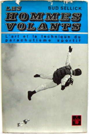 Couverture de LES HOMMES VOLANTS - L'ART ET LA TECHNIQUE DU PARACHUTISME SPORTIF
