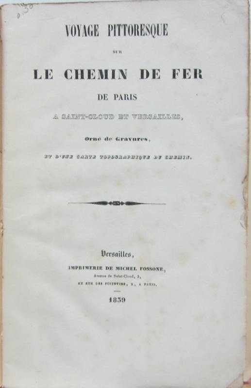 Couverture de 1830 VOYAGE PITTORESQUE SUR LE CHEMIN DE FER DE PARIS A SAINT CLOUD ET VERSAILLES ORNE DE GRAVURES AVEC SA CARTE
