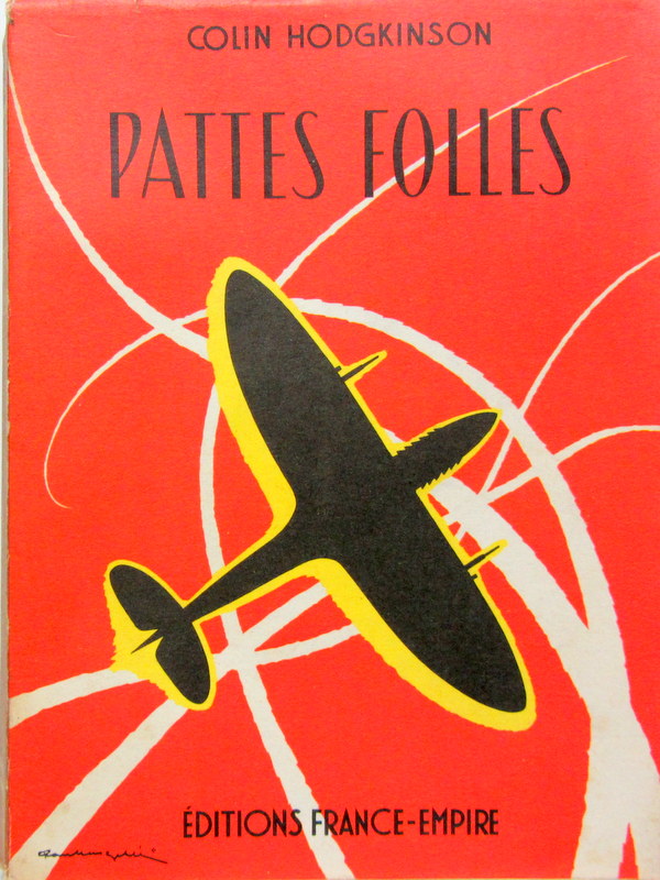 Couverture de PATTES FOLLES DE C.HODGKINSON PILOTE DE GUERRE HANDICAPE AVEC DEDICACE